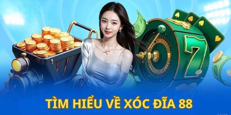 Xóc đĩa 88 là một trò chơi cần phải tham gia ngay